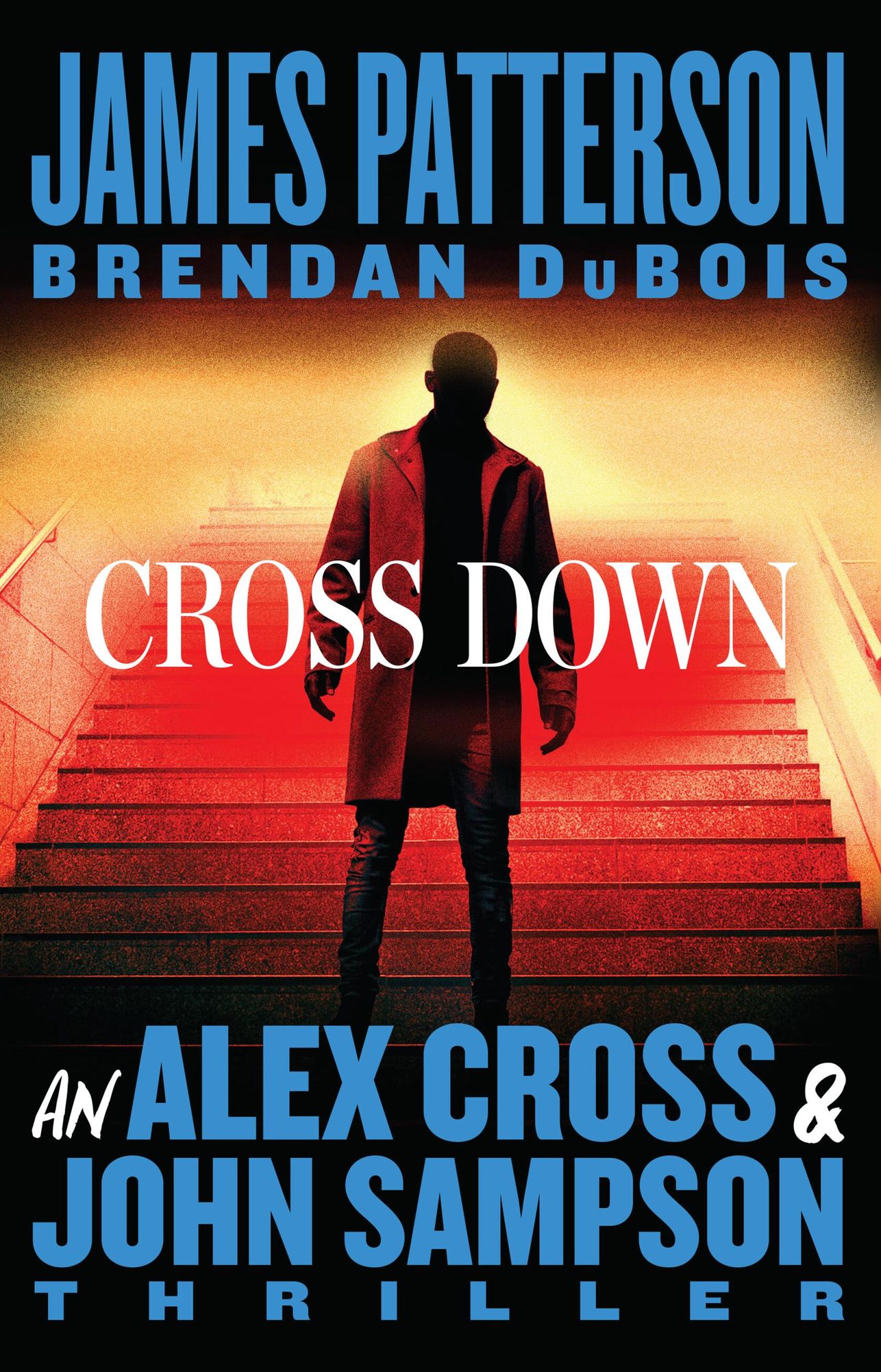 Cross Down: An Alex Cross and John Sampson Thriller