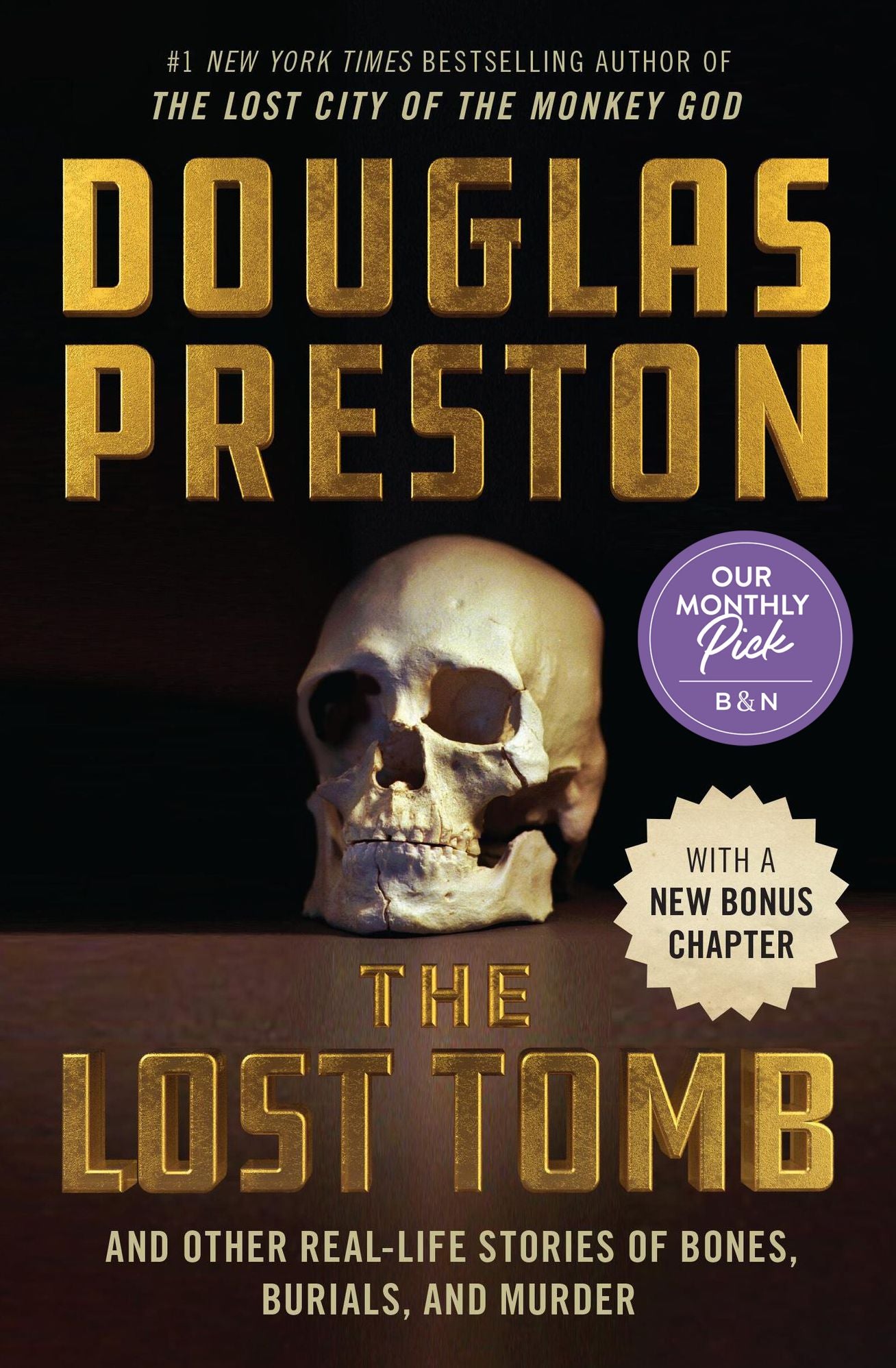 The Lost Tomb: And Other Real-Life Stories of Bones, Burials, and Murder