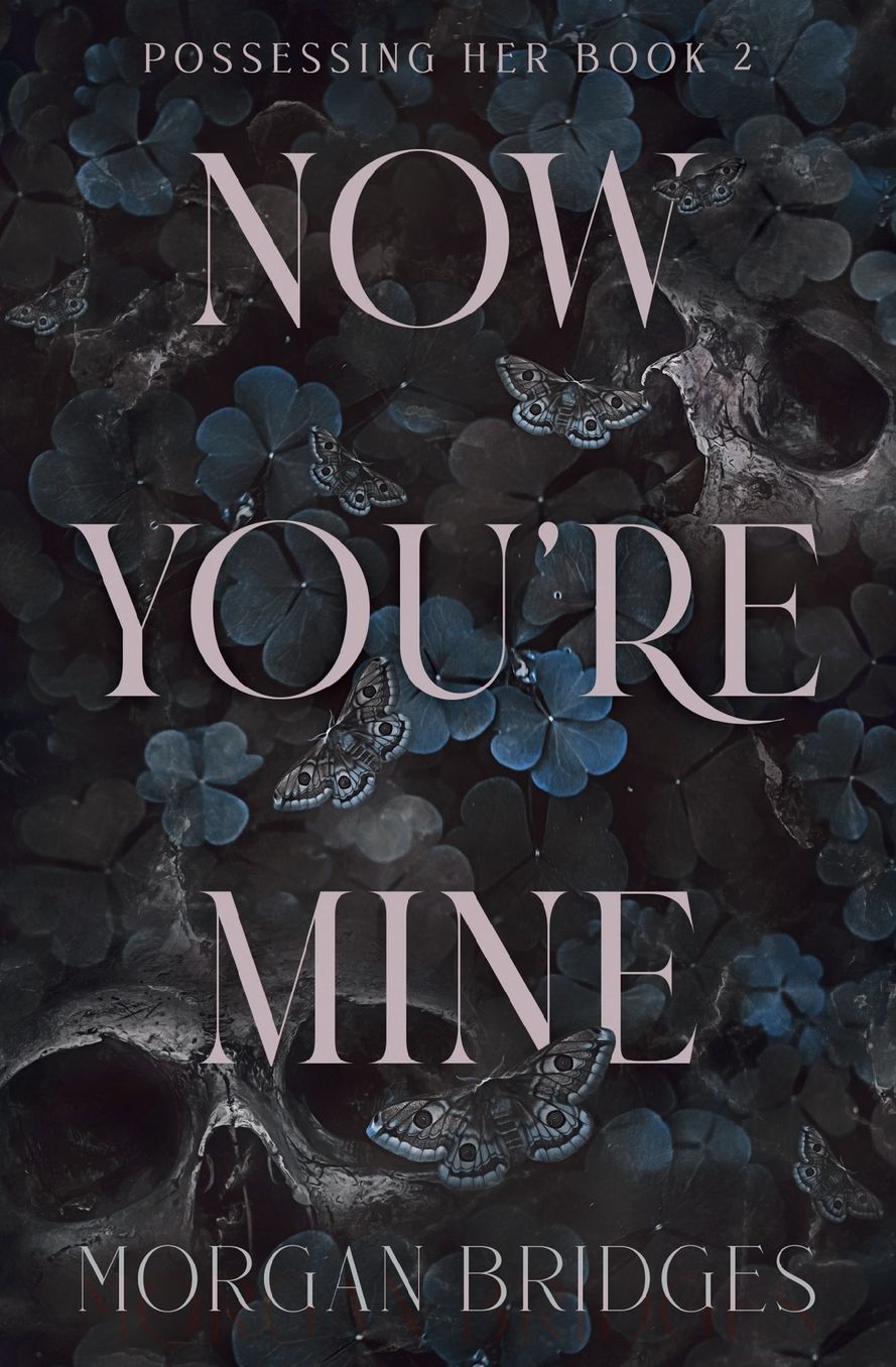 Now You're Mine: A Dark Stalker Romance