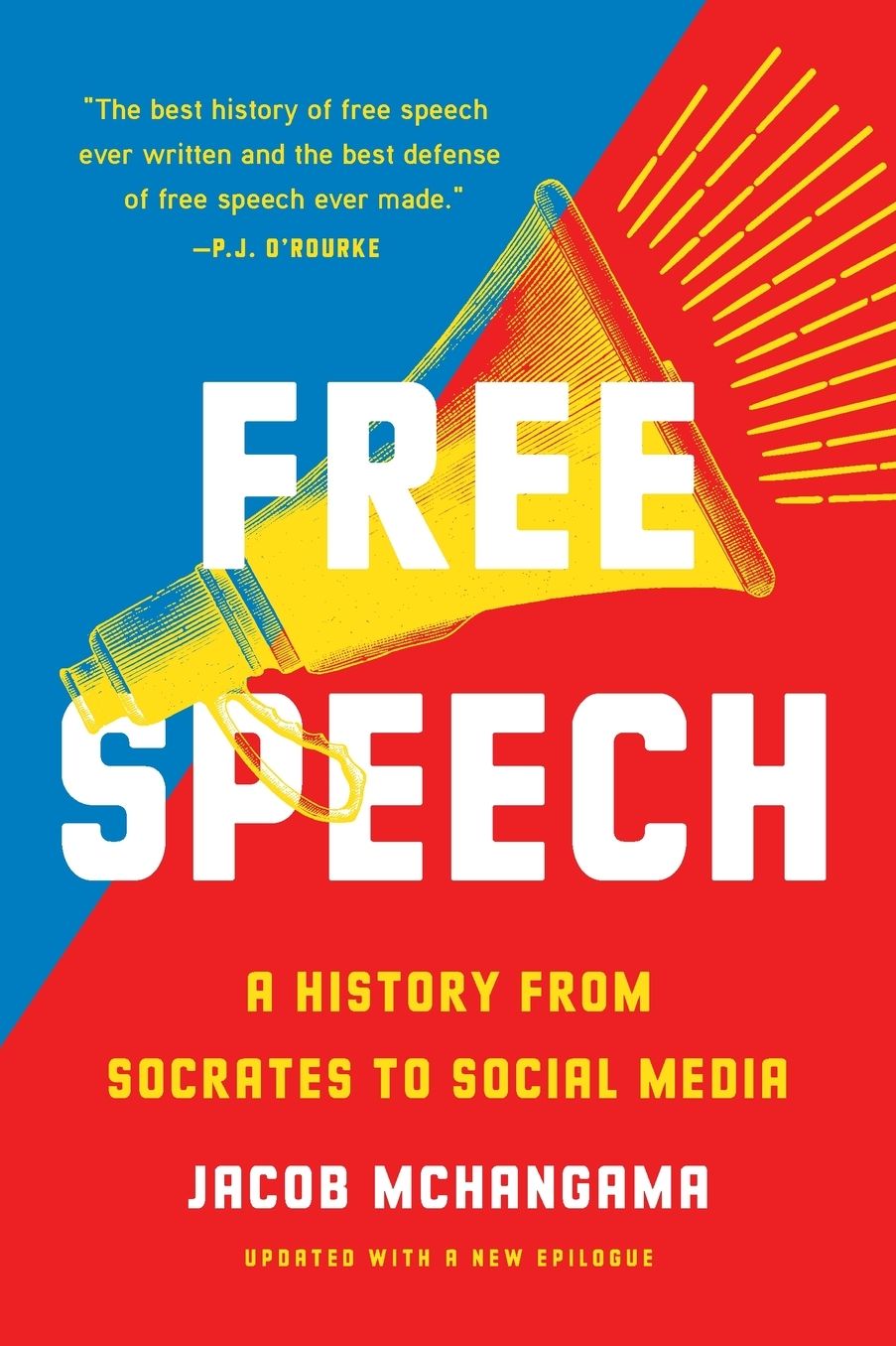 Free Speech: A History from Socrates to Social Media