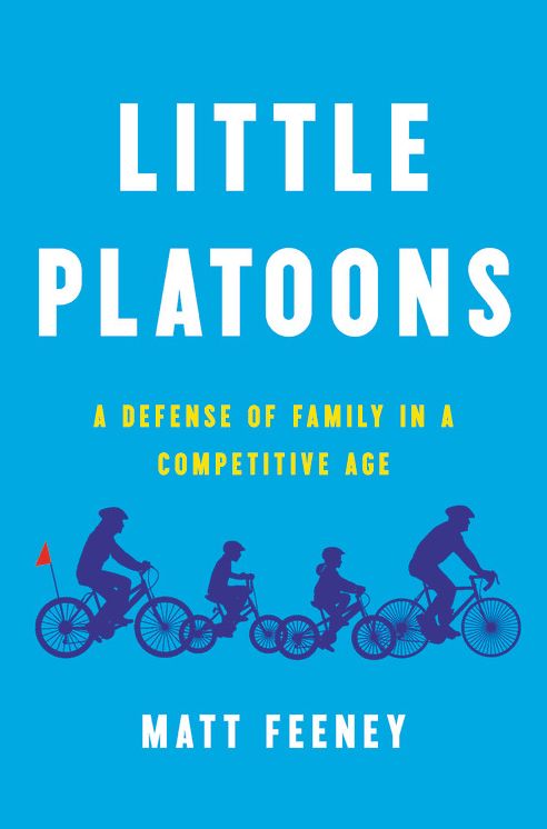 Little Platoons: A Defense of Family in a Competitive Age
