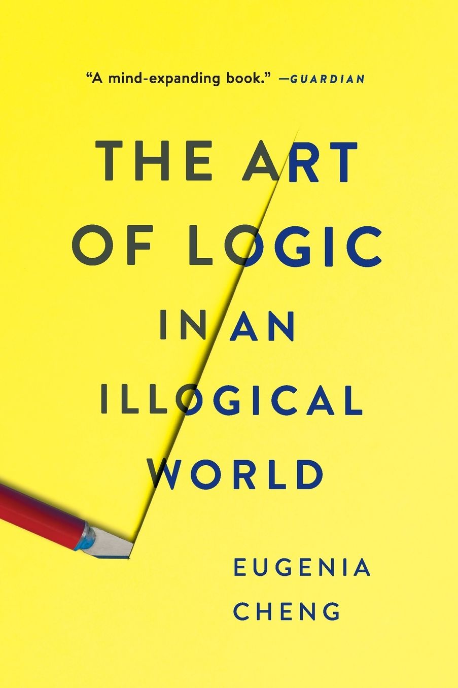 The Art of Logic in an Illogical World