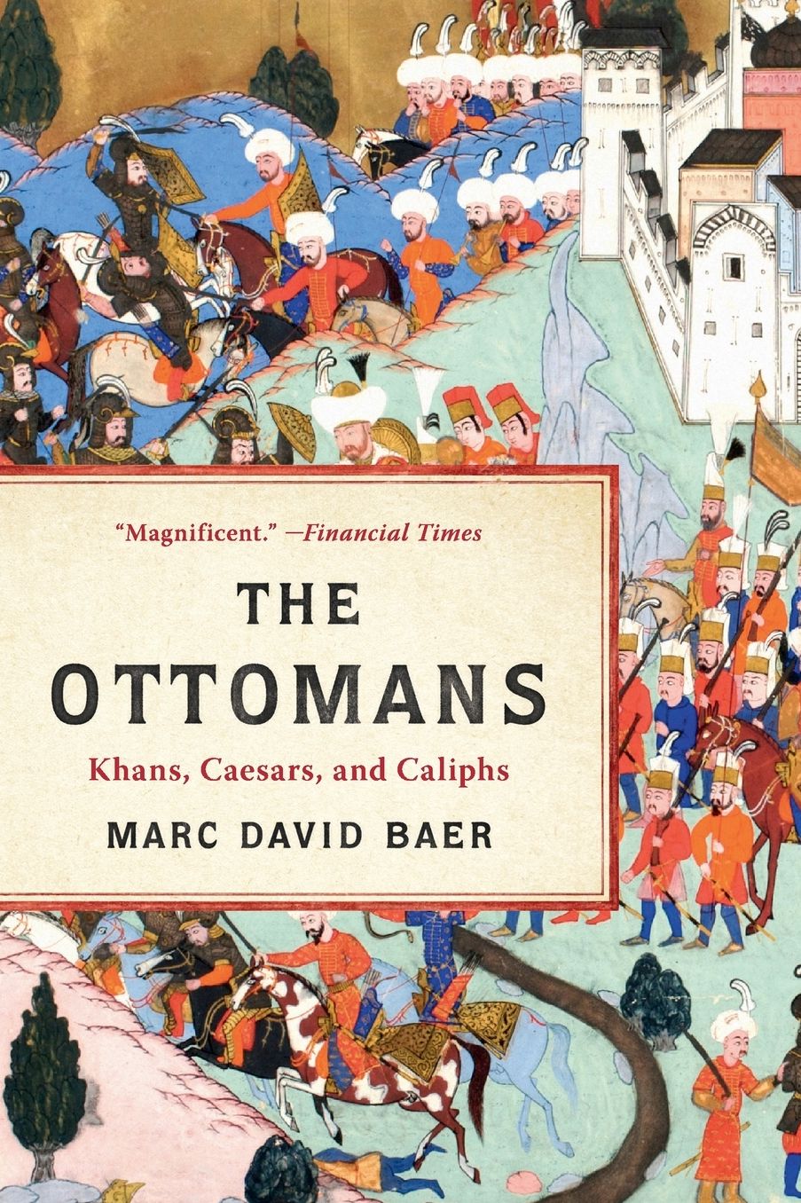 The Ottomans: Khans, Caesars, and Caliphs