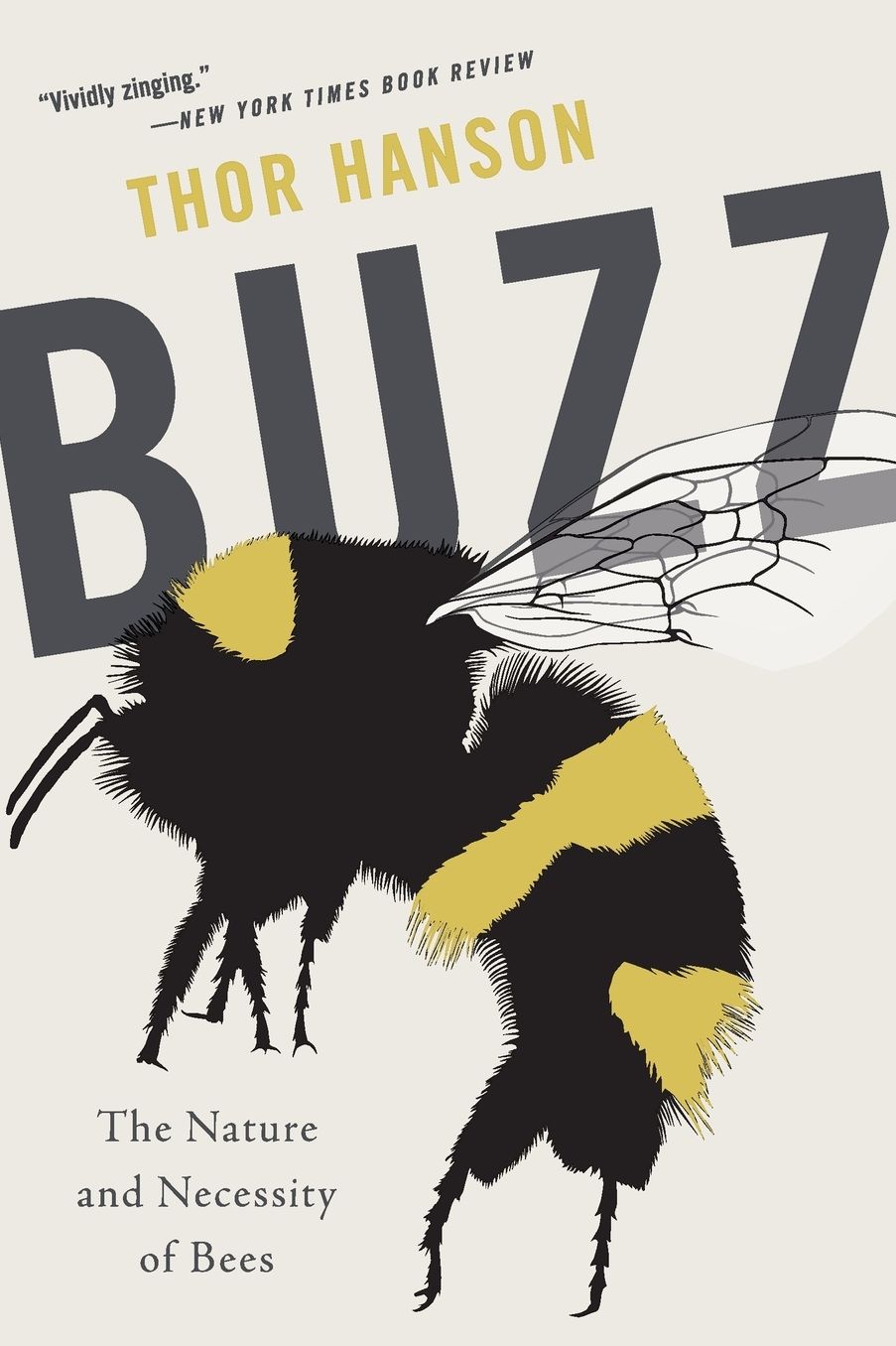 Buzz: The Nature and Necessity of Bees