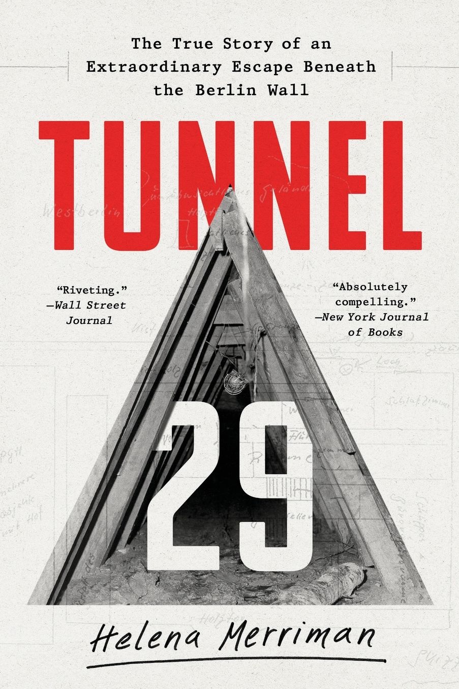 Tunnel 29: The True Story of an Extraordinary Escape Beneath the Berlin Wall