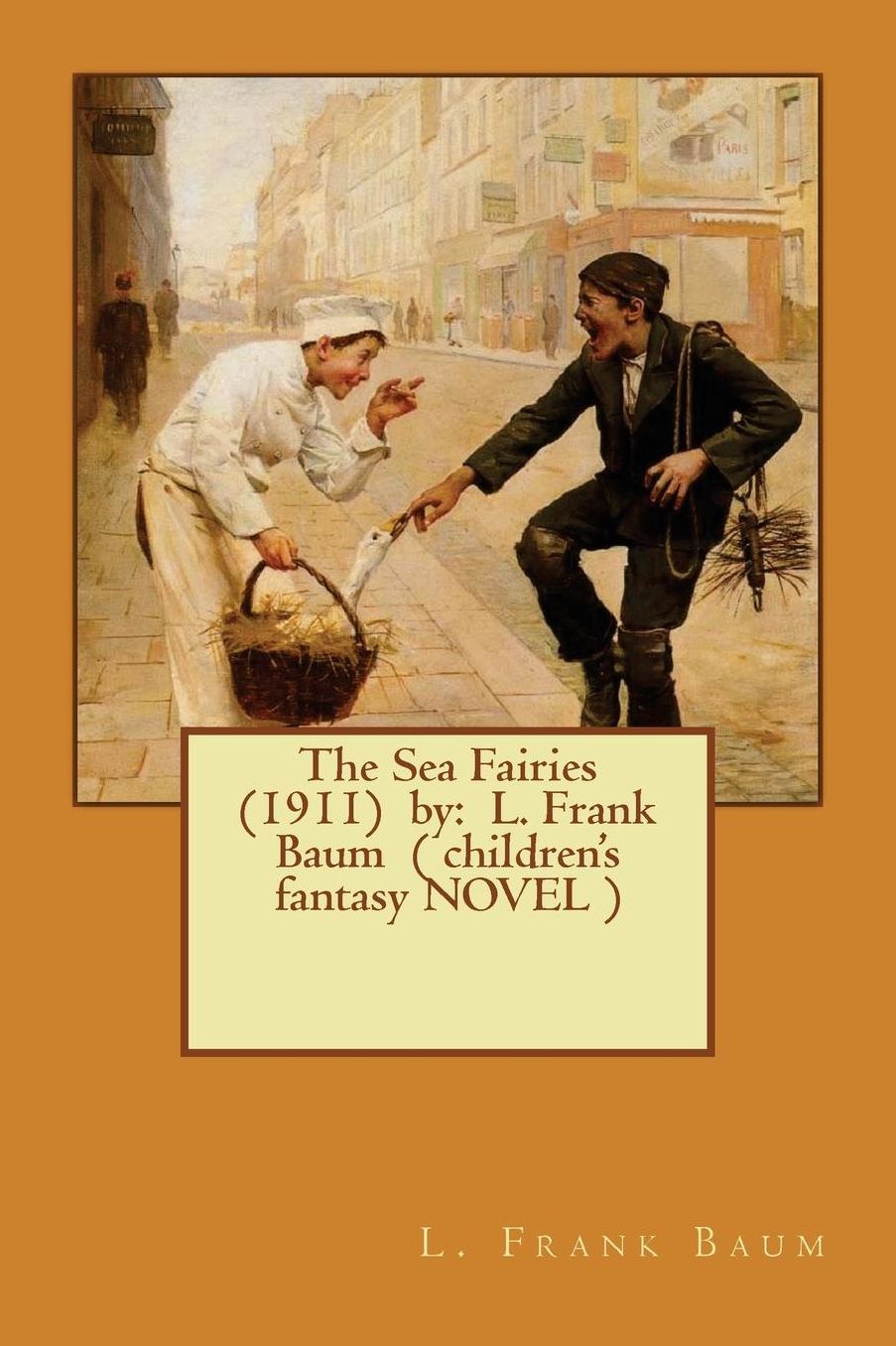 The Sea Fairies (1911) by: L. Frank Baum ( children's fantasy NOVEL )