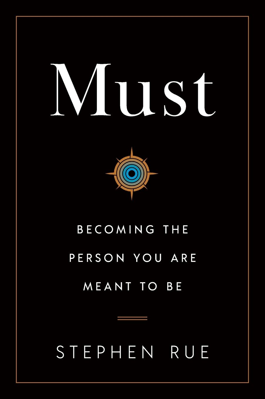 Must: Becoming the Person You Are Meant to Be