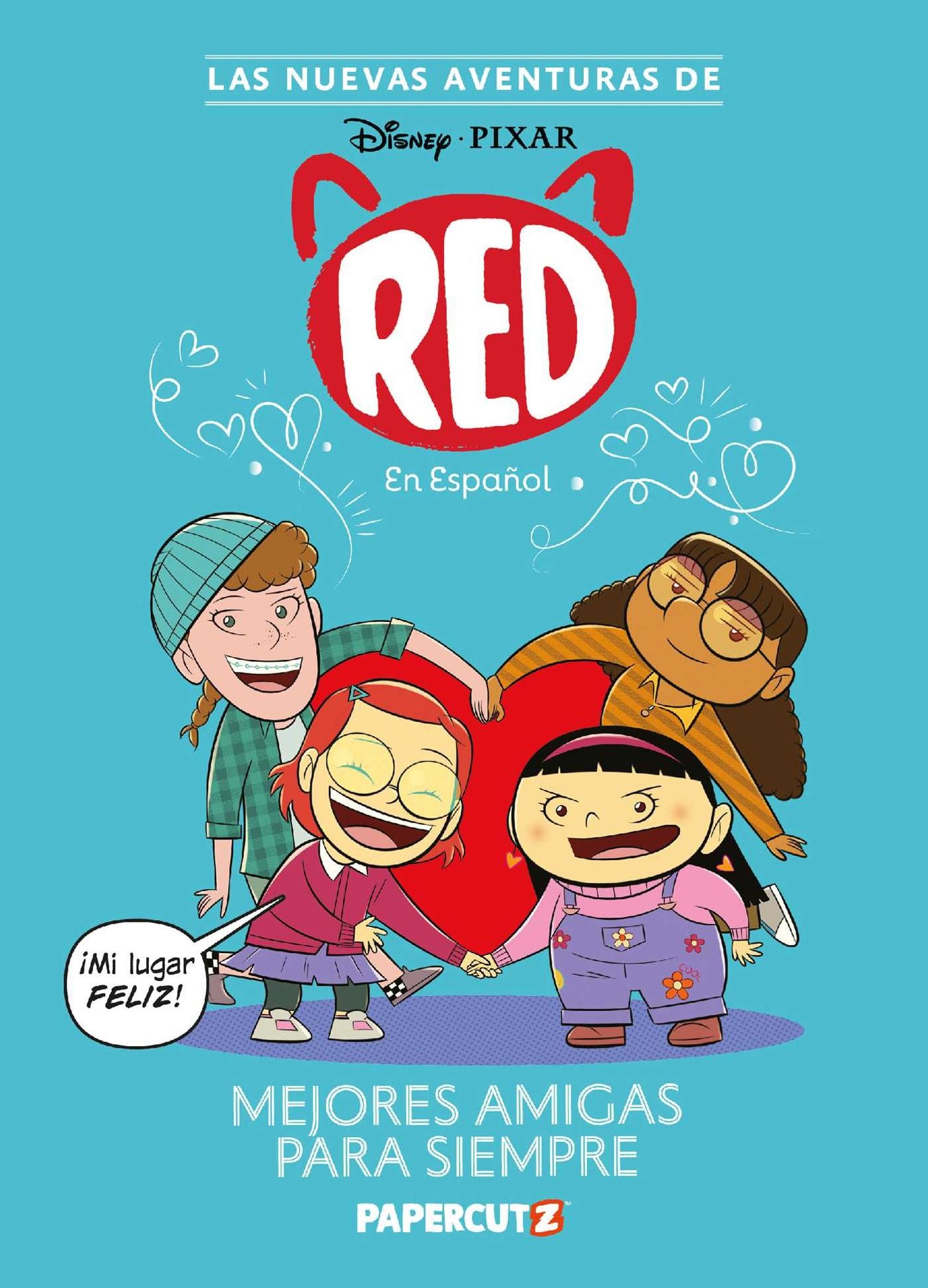 Las Nuevas Aventuras de Turning Red Vol. 1: Mejores Amigas Para Siempre: The New Adventures of Turning Red Vol. 1 (Spanish Language Edition)