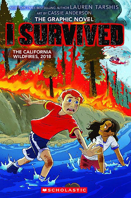 I Survived the California Wildfires, 2018 (I Survived Graphic Novel #13)
