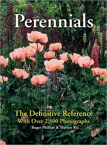 Perennials: The Definitive Reference With Over 2,500 Photographs