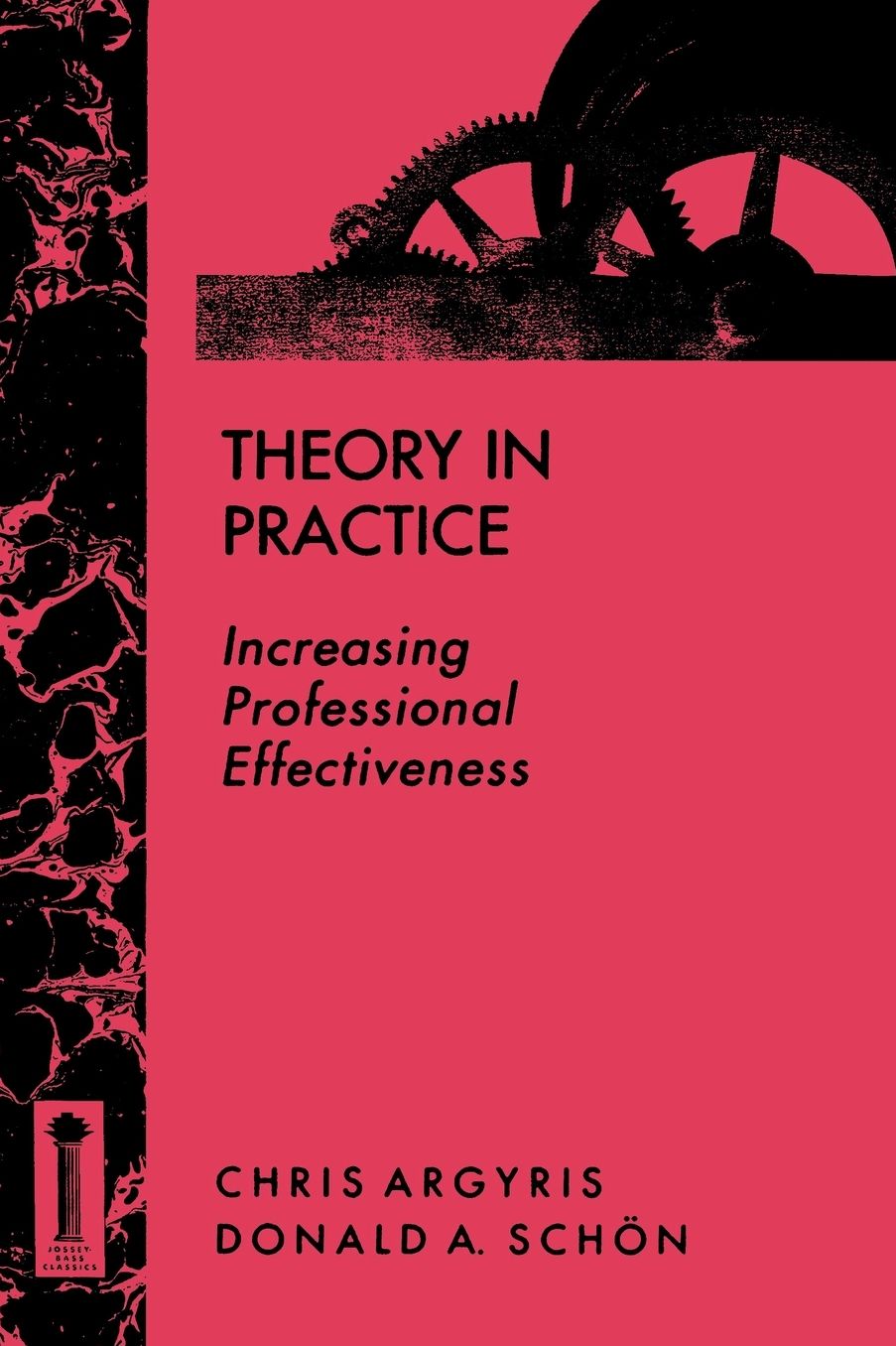 Theory in Practice: Increasing Professional Effectiveness
