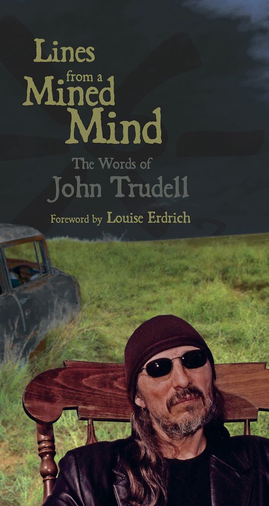 Lines From a Mined Mind: The Words of John Trudell