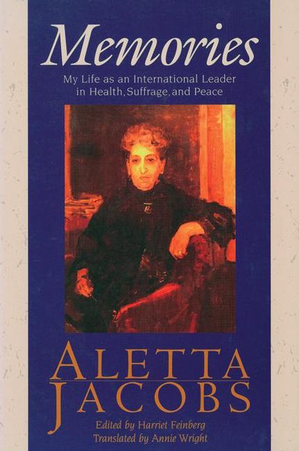 Memories: My Life as an International Leader in Health, Suffrage, and Peace