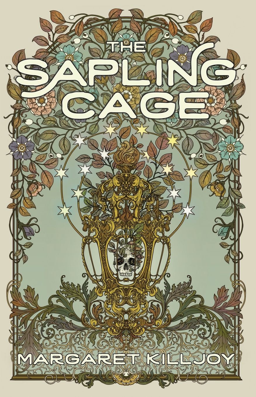 The Sapling Cage: A Novel