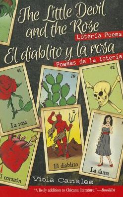 The Little Devil and the Rose: Loteria Poems: /El diablito y la rosa: Poemas de la loteria