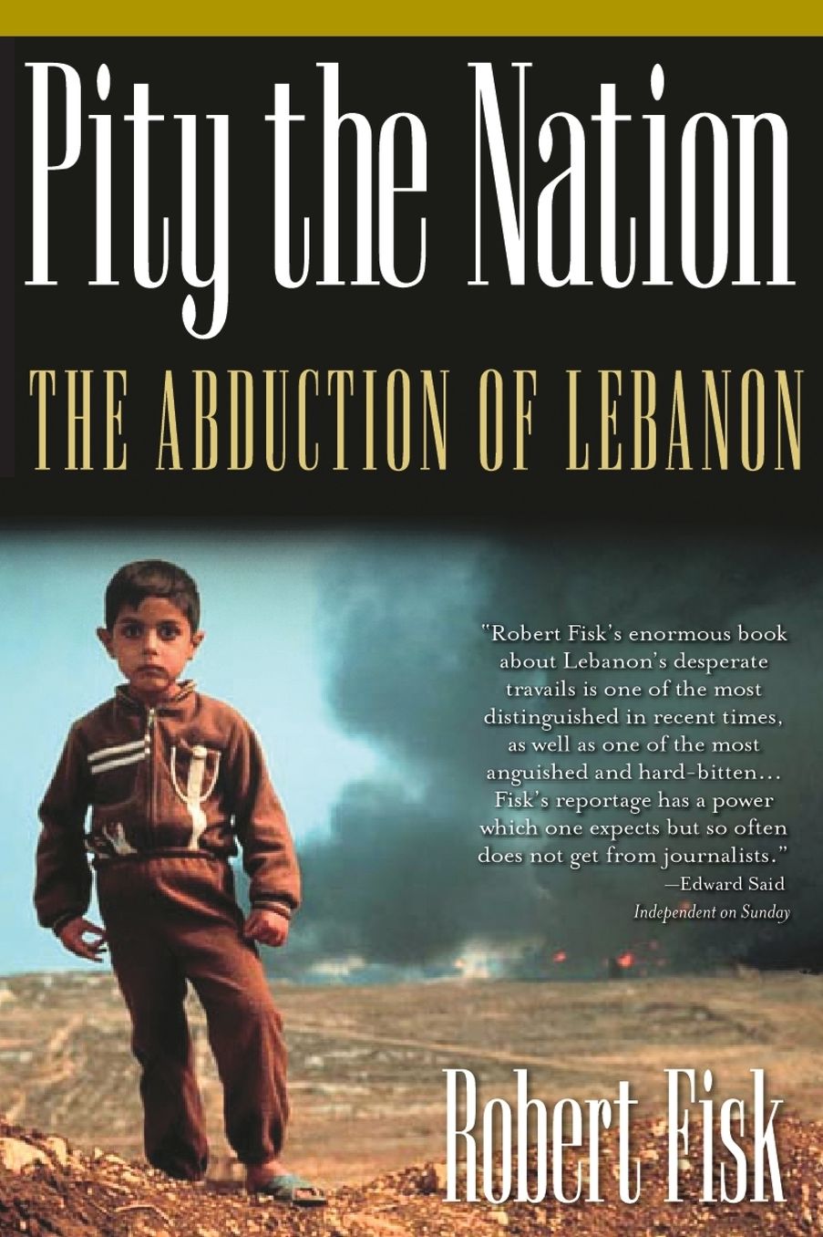 Pity the Nation: The Abduction of Lebanon