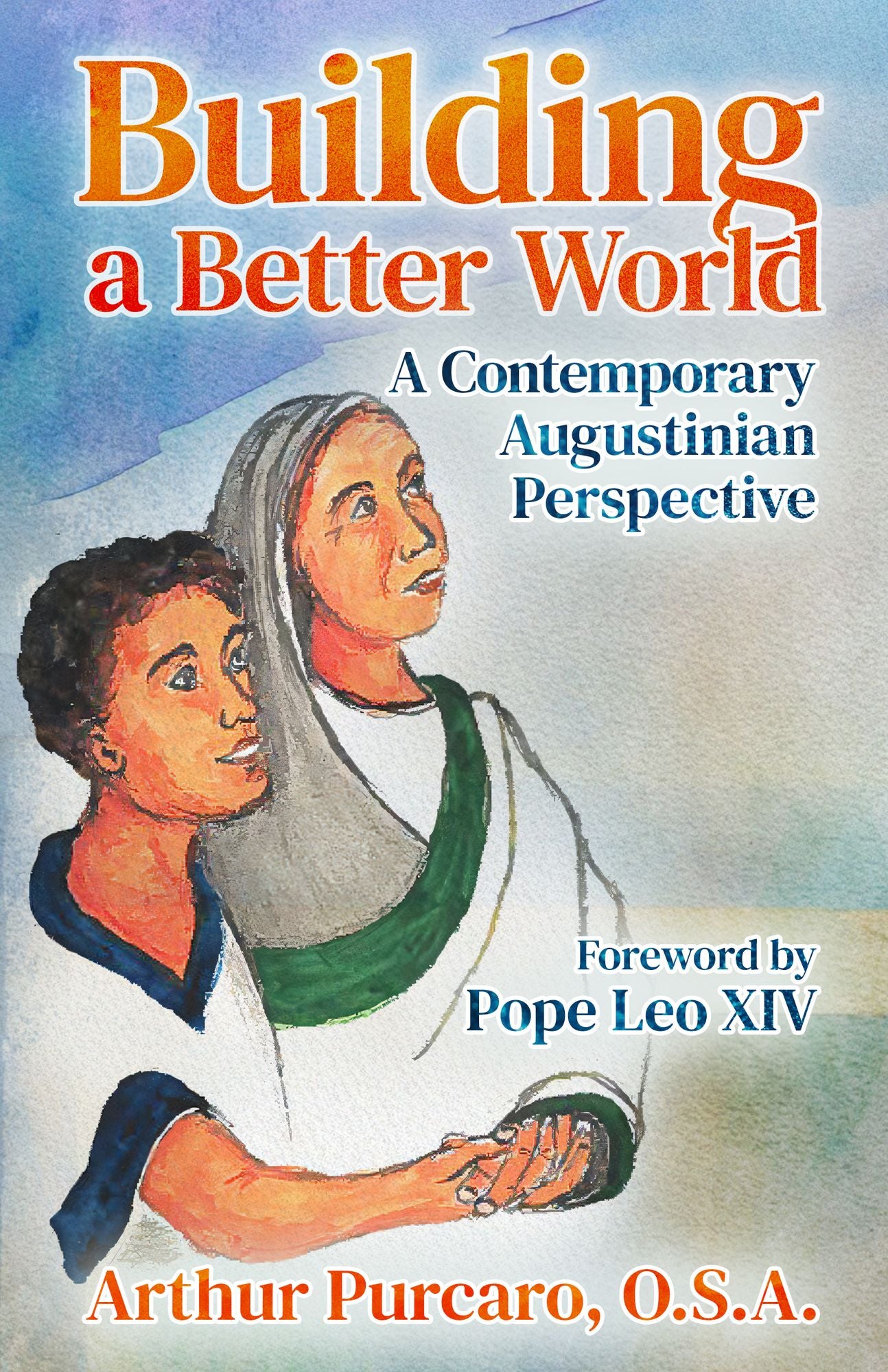 Building a Better World: A Contemporary Augustinian Perspective