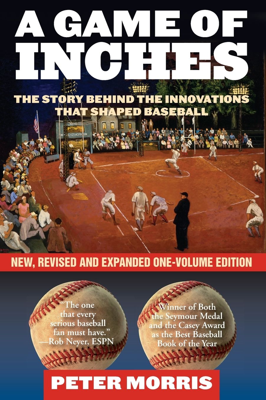 A Game of Inches: The Stories Behind the Innovations That Shaped Baseball: The Game on the Field, Volume 1