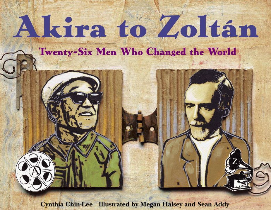 Akira to Zoltan: Twenty-six Men Who Changed the World