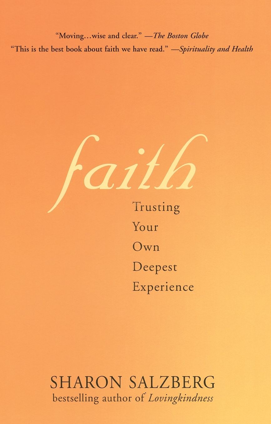Faith: Trusting Your Own Deepest Experience