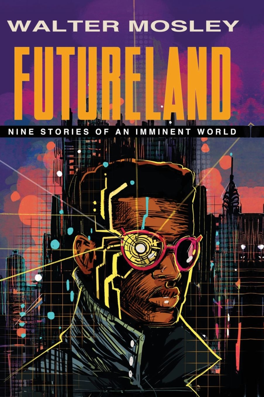Futureland: Nine Stories of an Imminent World