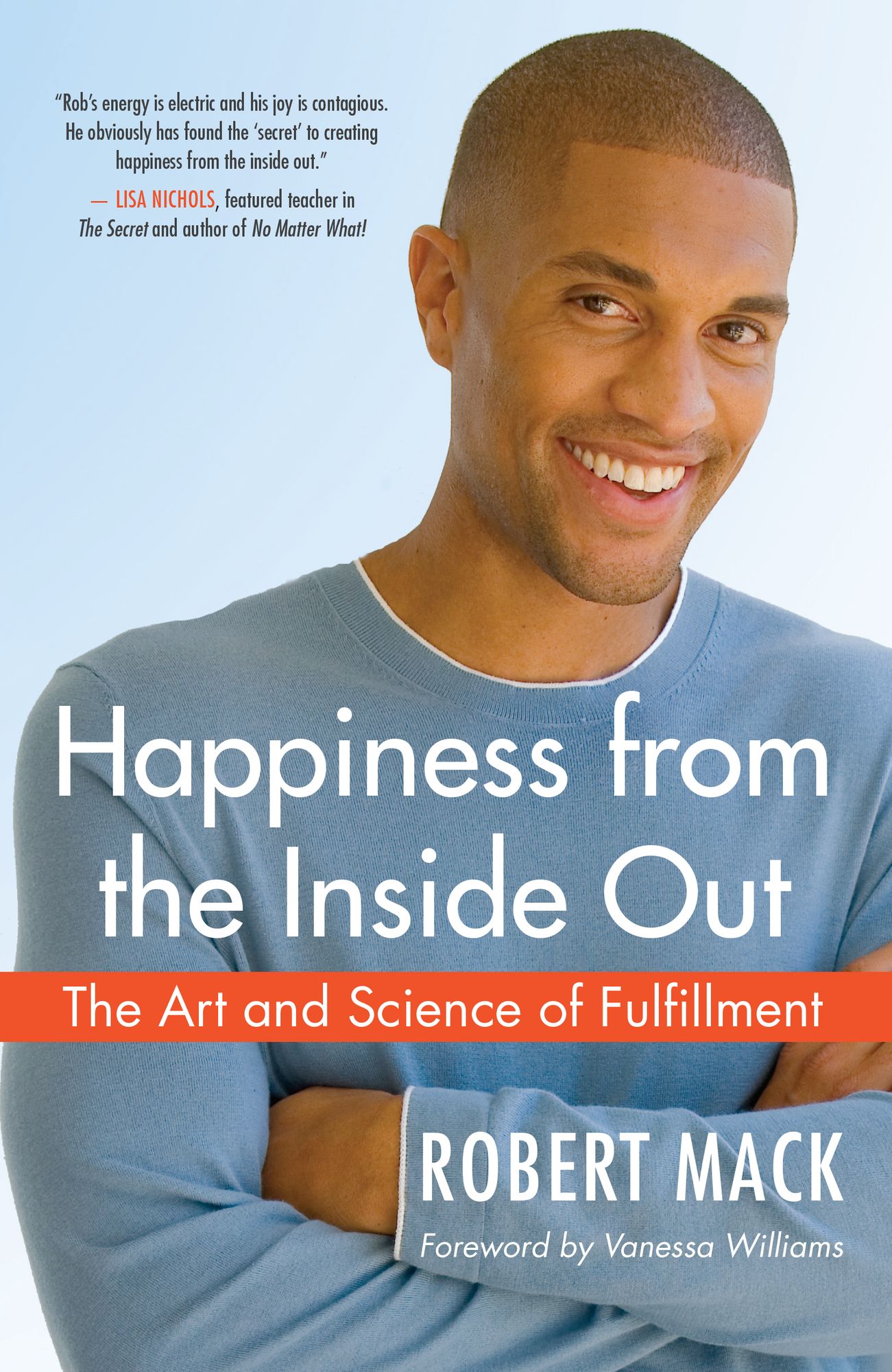 Happiness from the Inside Out: The Art and Science of Fulfillment