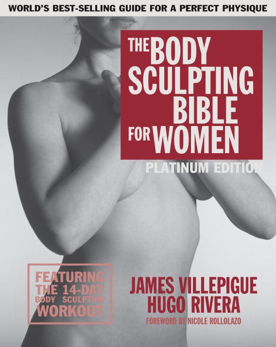 The Body Sculpting Bible for Women, Fourth Edition: The Ultimate Women's Strength Training Guide Guaranteed to Help You Get Toned & Burn Fat