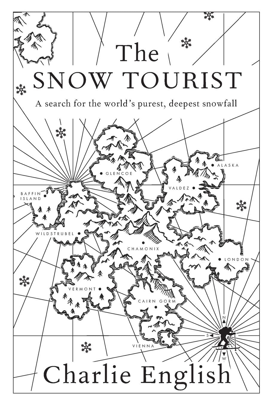 The Snow Tourist: A Search for the World's Purest, Deepest Snowfall