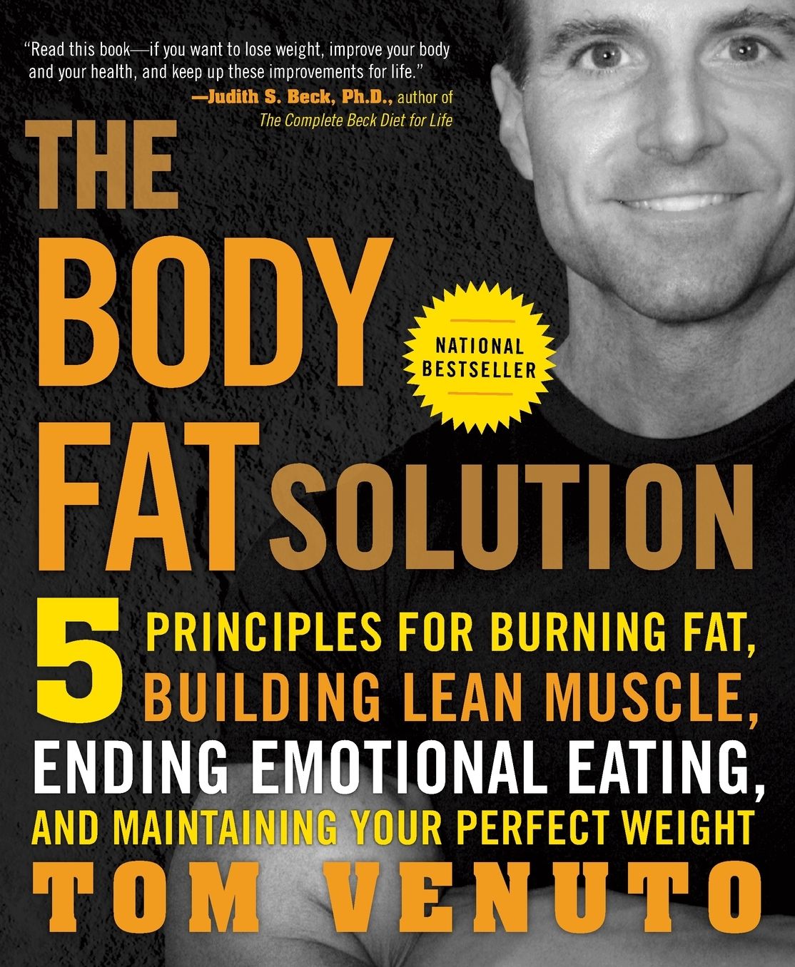 The Body Fat Solution: Five Principles for Burning Fat, Building Lean Muscle, Ending Emotional Eating, and Maintaining Your Perfect Weight
