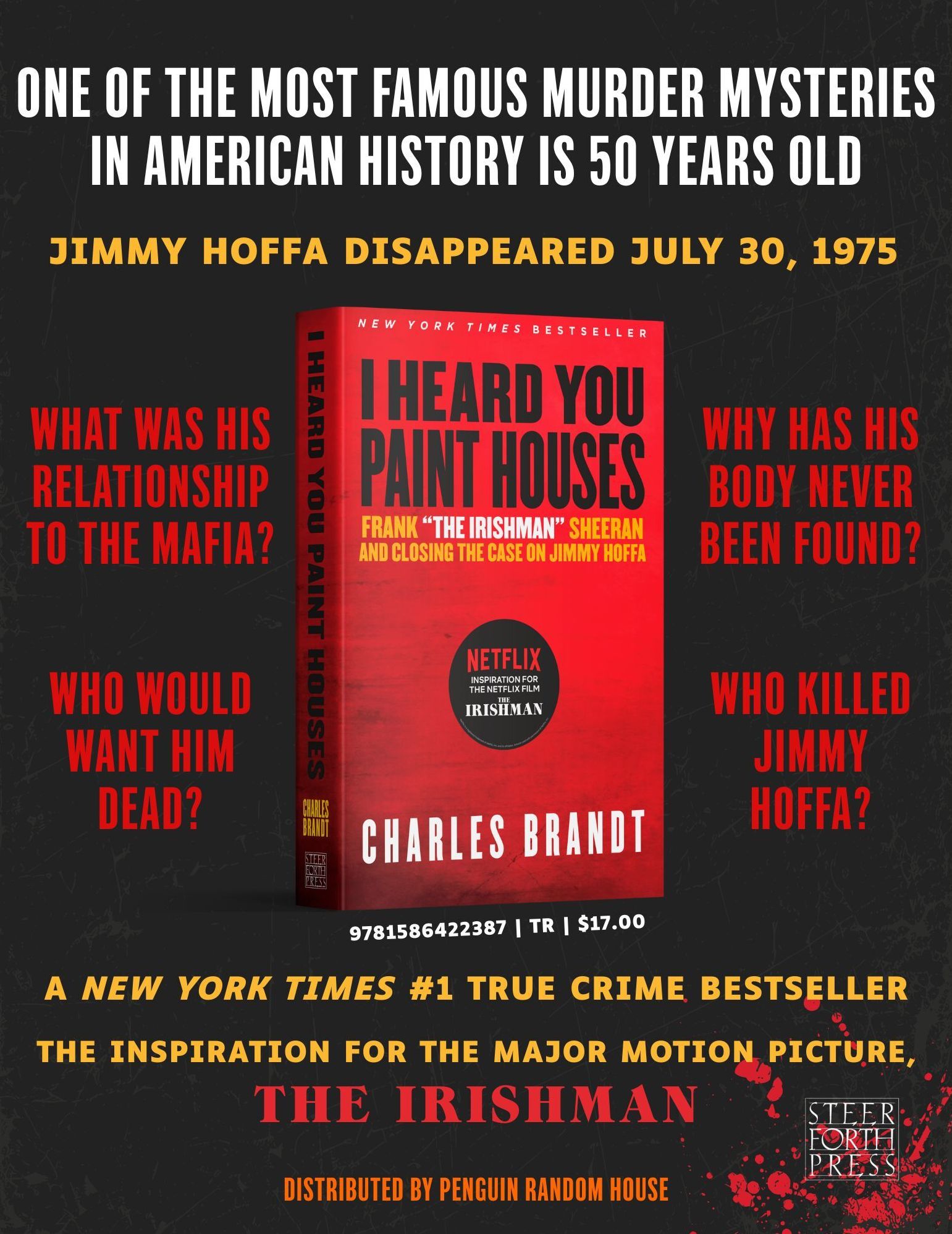 I Heard You Paint Houses: Frank "the Irishman" Sheeran and Closing the Case on Jimmy Hoffa (Updated Edition)