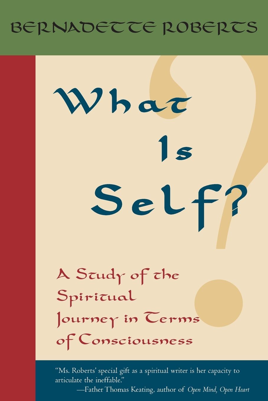 What is Self?: A Study of the Spiritual Journey in Terms of Consciousness,
