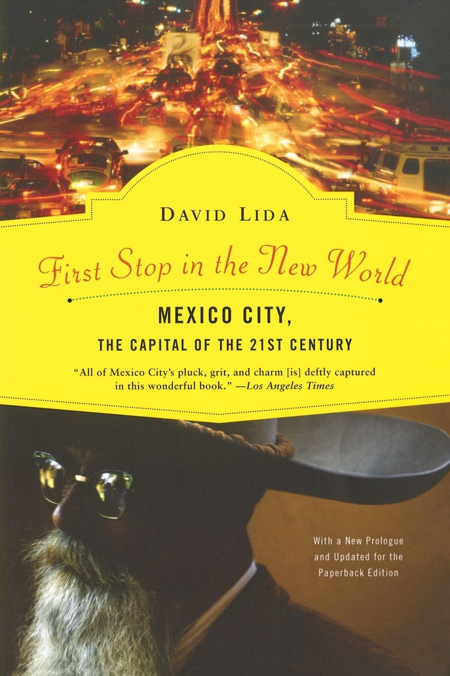 First Stop in the New World: Mexico City, the Capital of the 21st Century