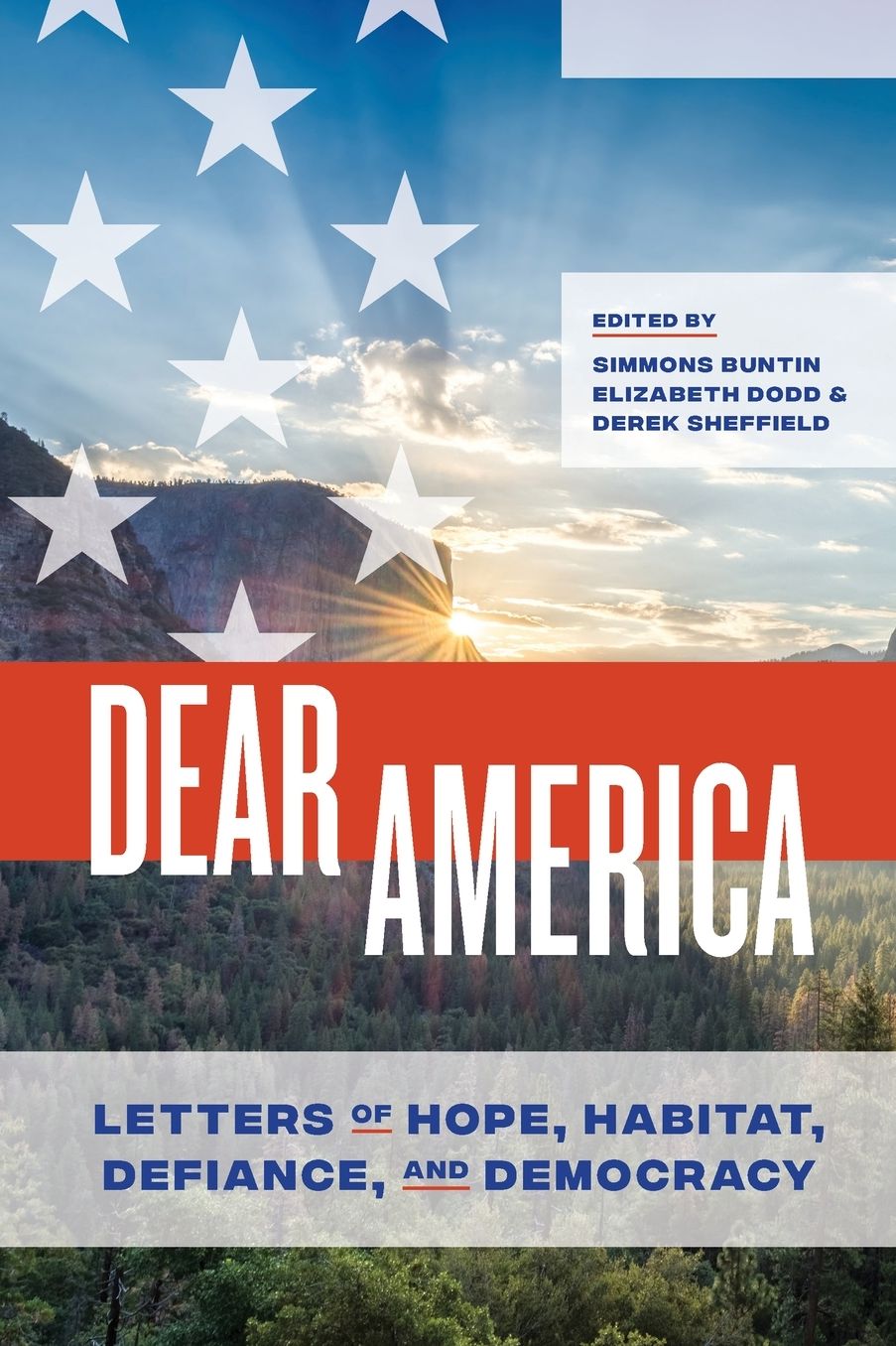 Dear America: Letters of Hope, Habitat, Defiance, and Democracy