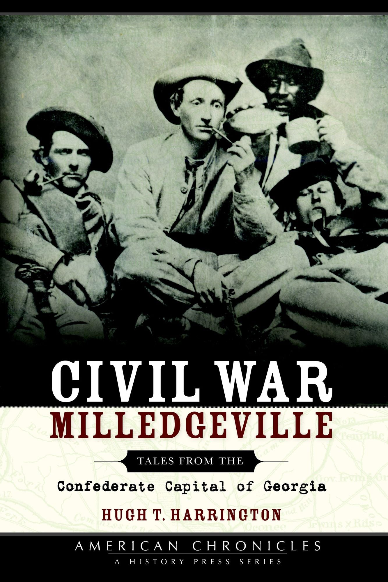 Civil War Milledgeville: Tales from the Confederate Capital of Georgia