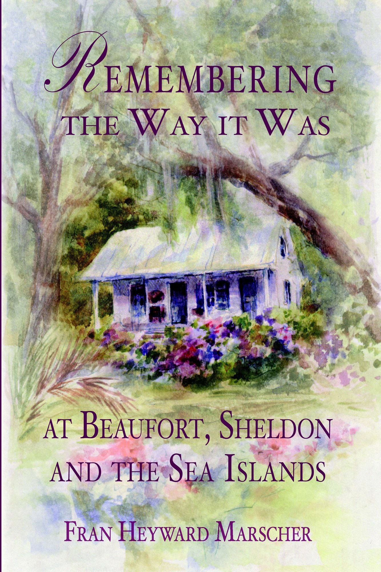 Remembering the Way it Was at Beaufort, Sheldon and the Sea Islands