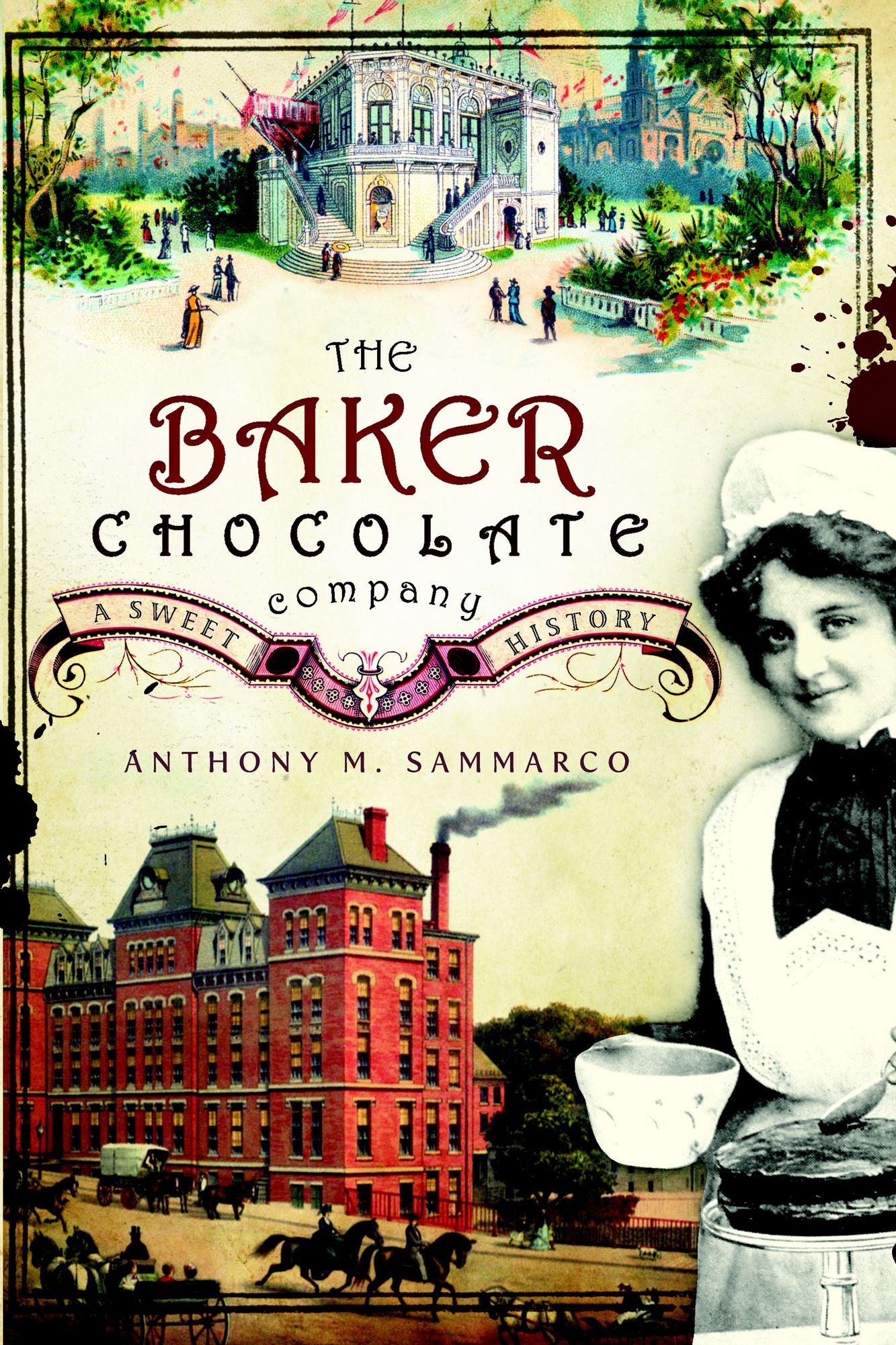 The Baker Chocolate Company: A Sweet History