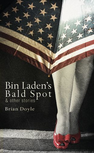 Bin Laden's Bald Spot: & Other Stories: & Other Stories