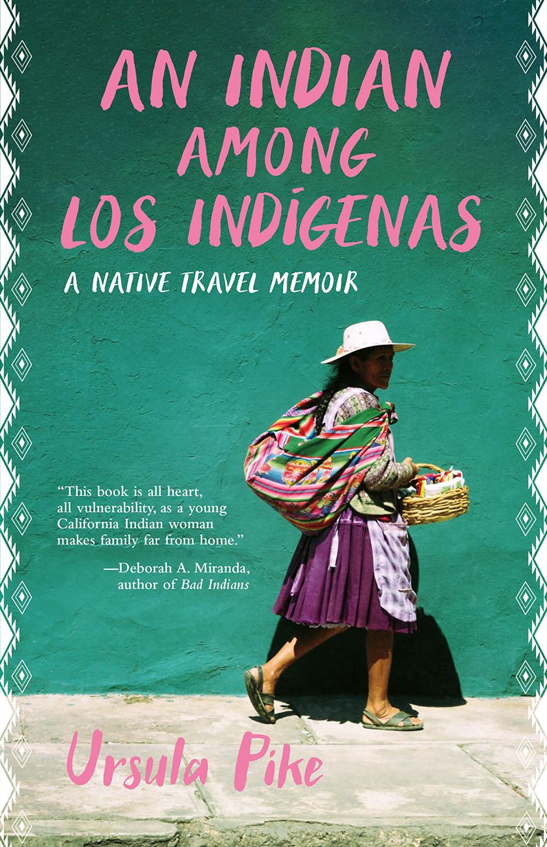An Indian Among los Indígenas: A Native Travel Memoir