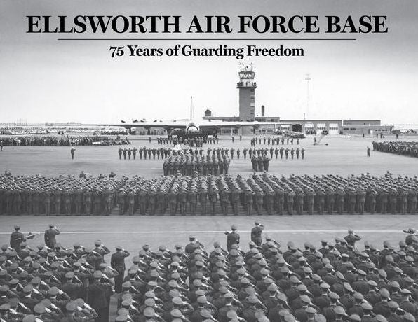 Ellsworth Air Force Base: 75 Years of Guarding Freedom