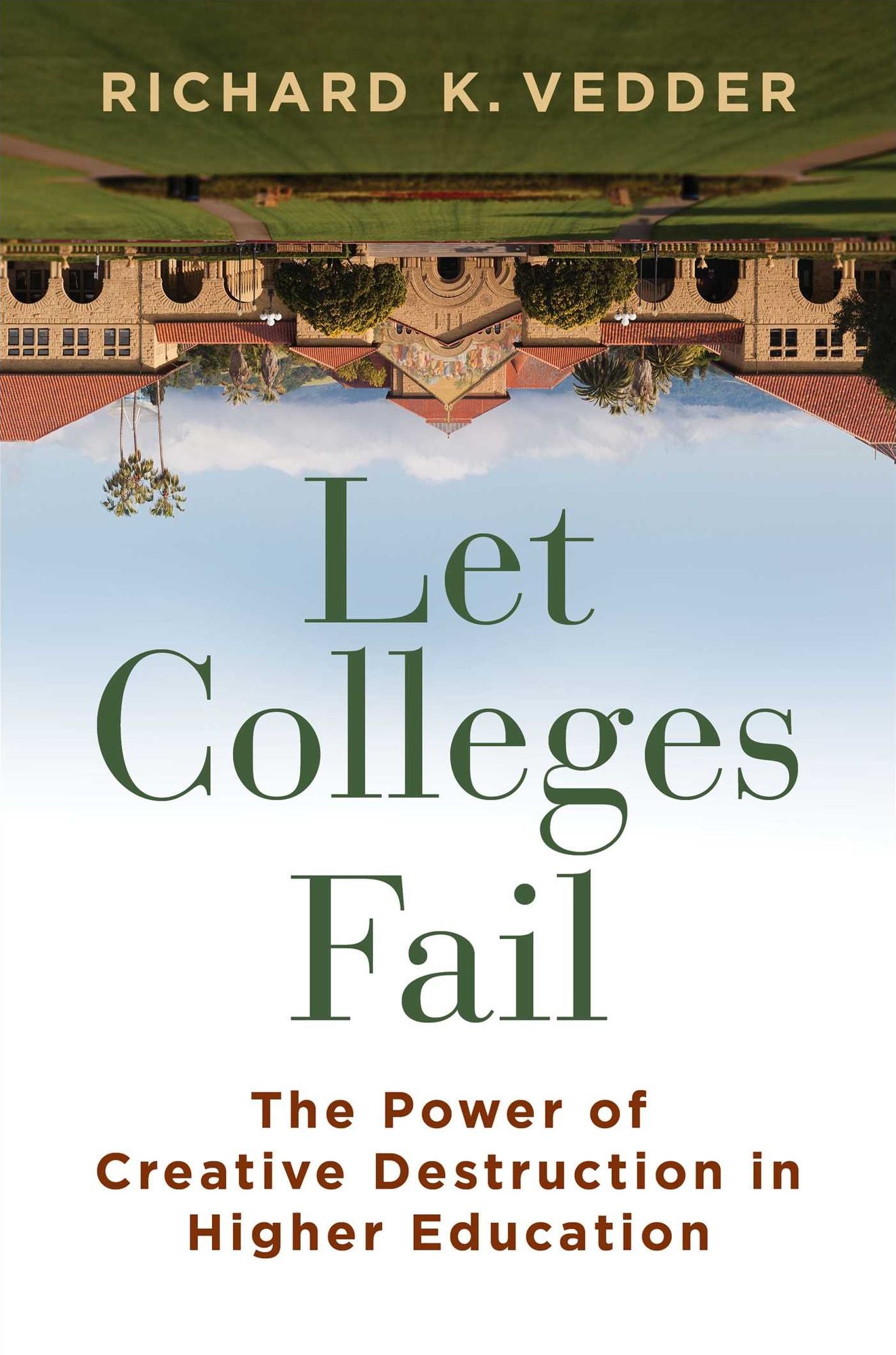 Let Colleges Fail: The Power of Creative Destruction in Higher Education