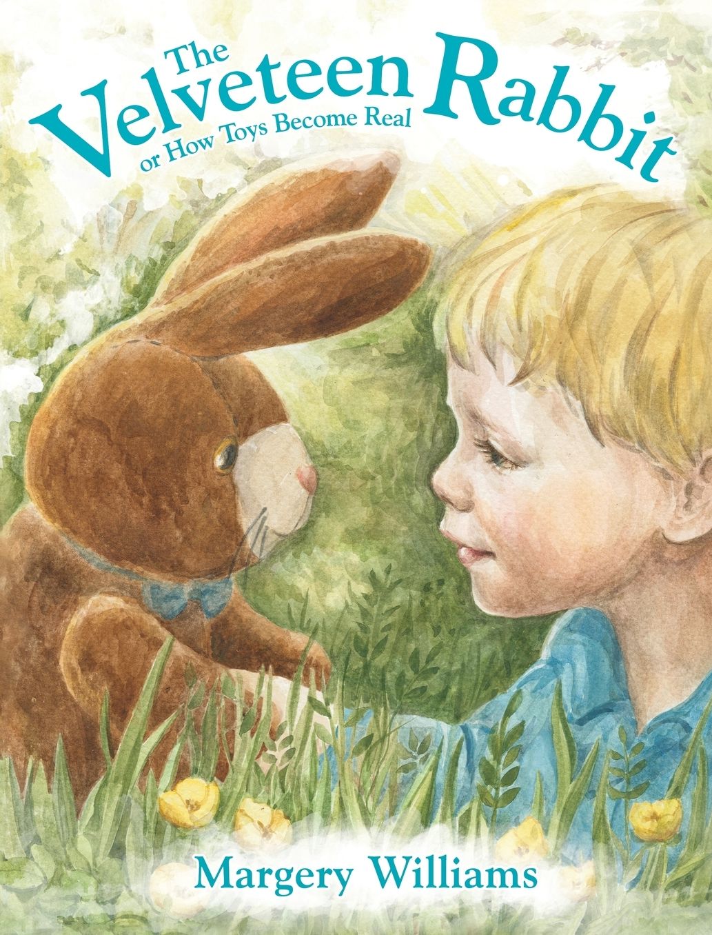 The Velveteen Rabbit: or How Toys Become Real