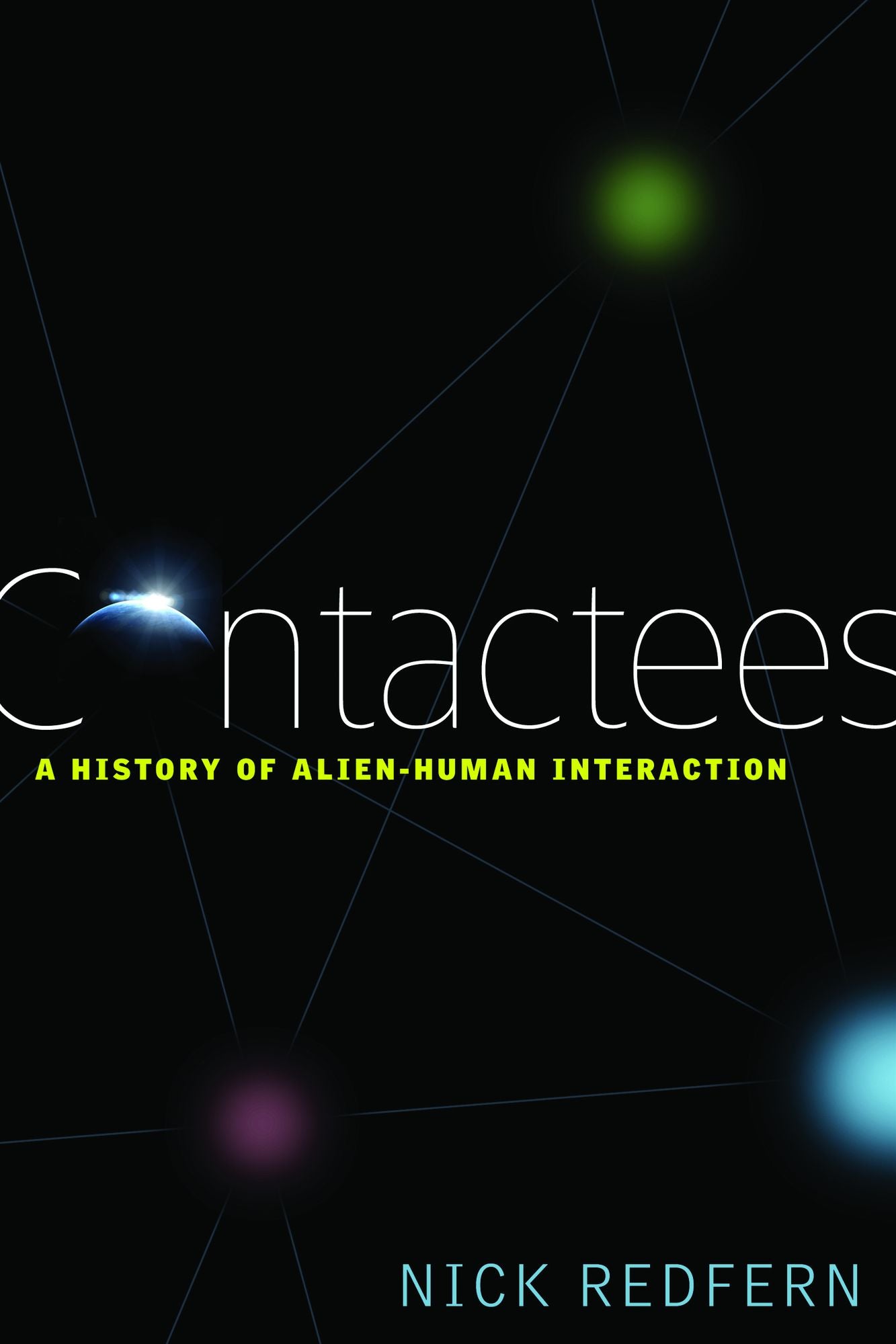 Contactees: A History of Alien-Human Interaction