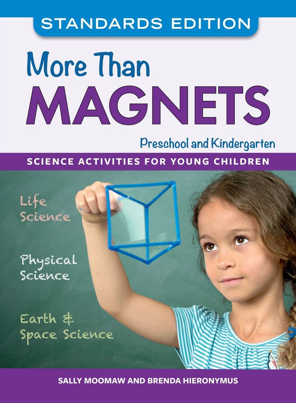 More than Magnets, Standards Edition: Science Activities for Preschool and Kindergarten