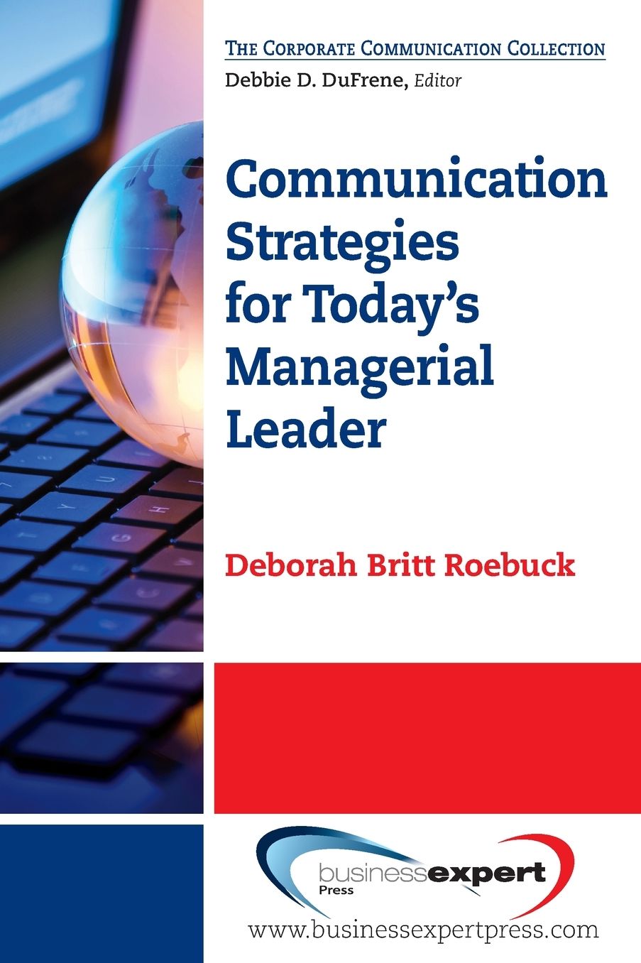 Communication Strategies for Today's Managerial Leader
