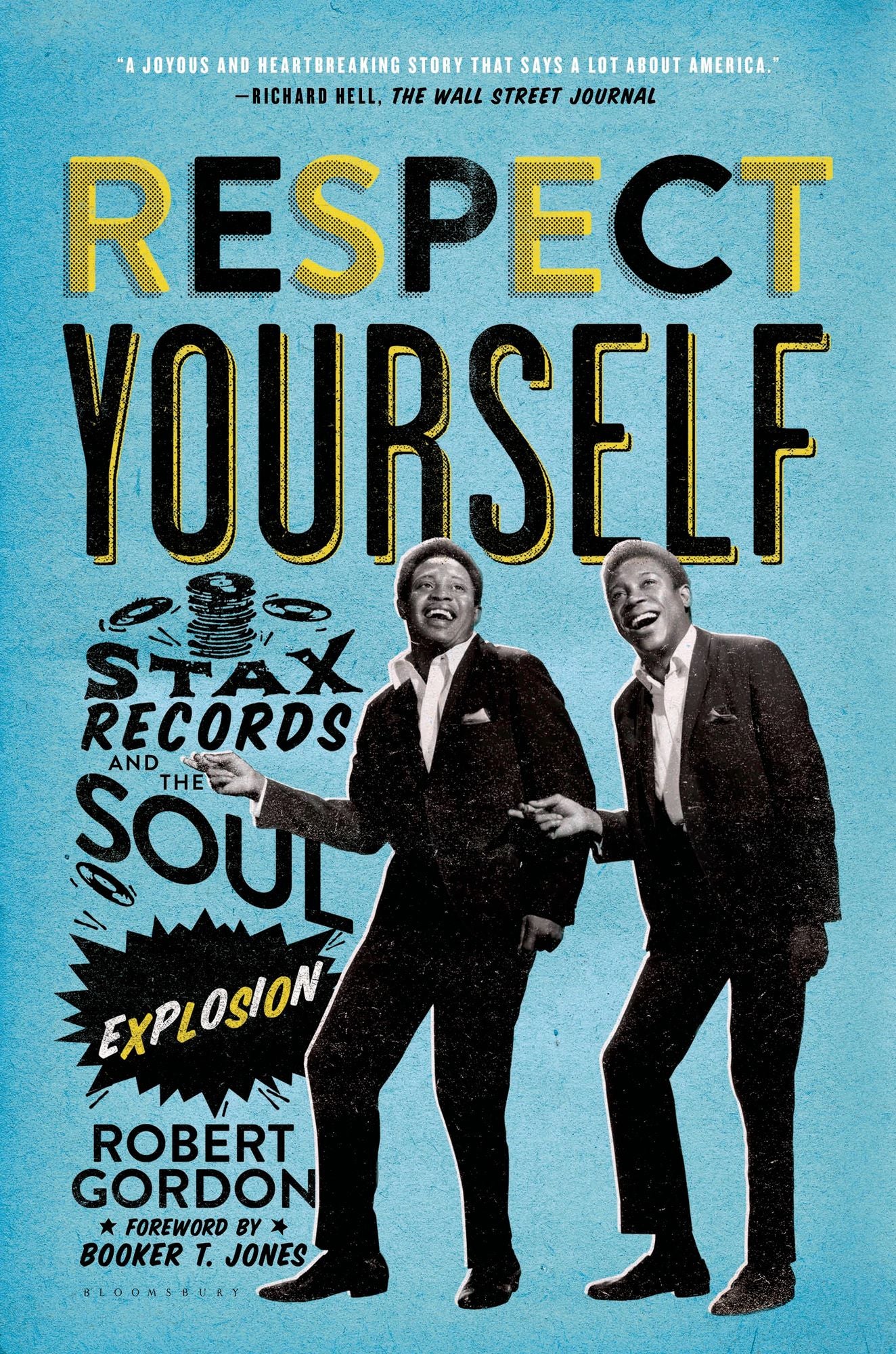Respect Yourself: Stax Records and the Soul Explosion
