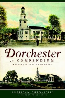 Dorchester: A Compendium