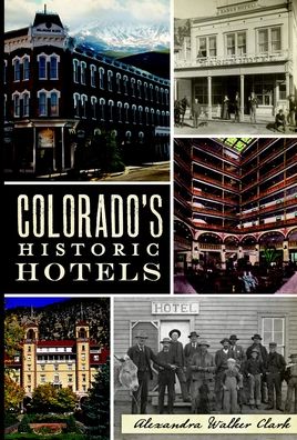 Colorado's Historic Hotels