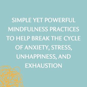 Mindfulness: An Eight-Week Plan for Finding Peace in a Frantic World