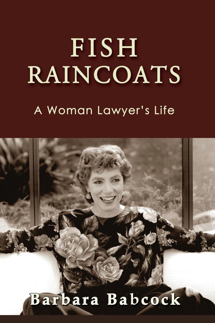 Fish Raincoats: A Woman Lawyer's Life