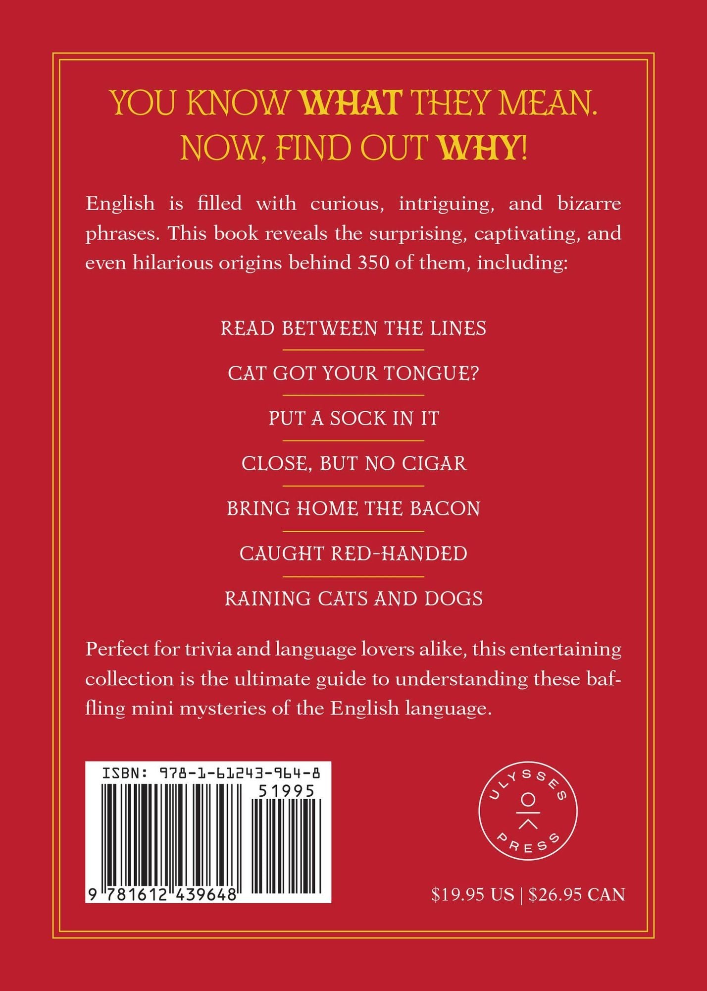 Hair of the Dog to Paint the Town Red: The Curious Origins of Everyday Sayings and Fun Phrases